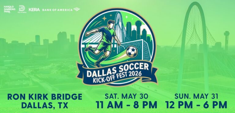 Dallas Soccer Kick-Off Fest 2026 Brings Free Family Fun to the Ronald Kirk Bridge